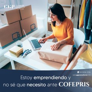 Estoy emprendiendo y no se lo que necesito ante la COFEPRIS